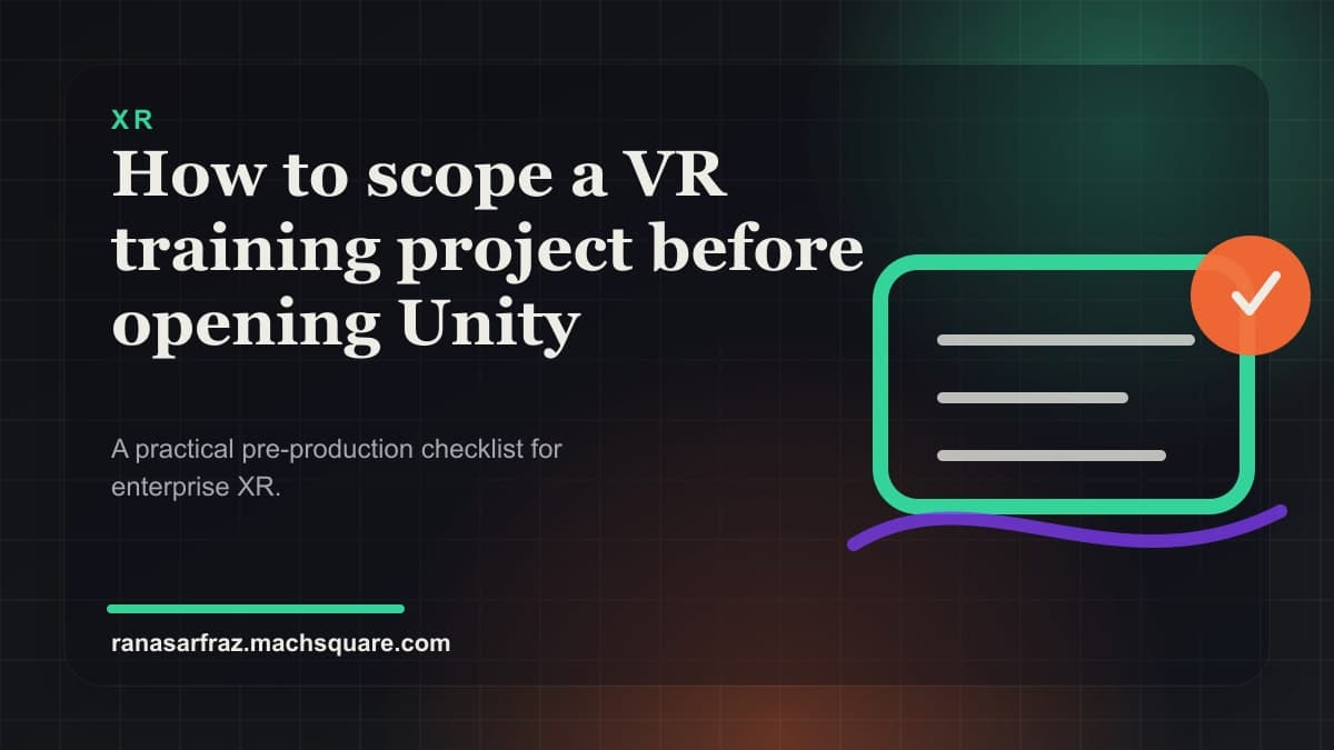 How to scope a VR training project before opening Unity