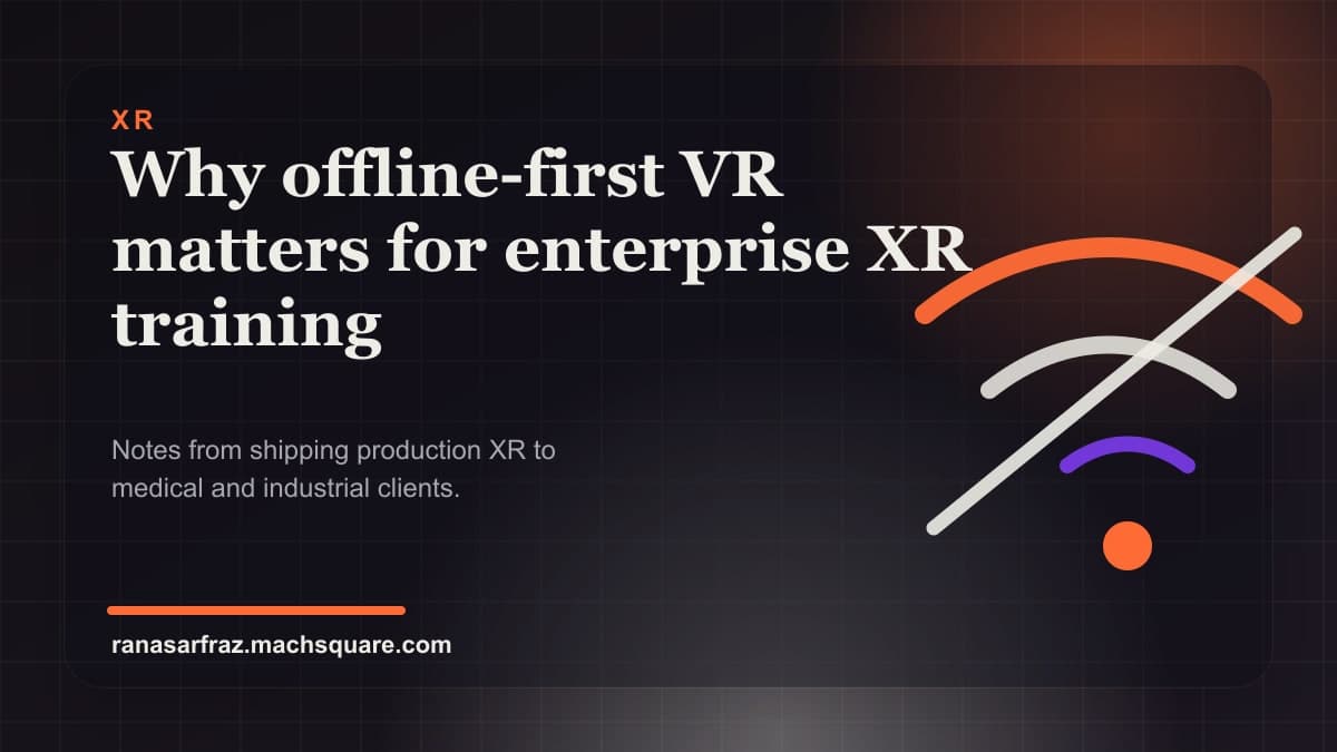 Why offline-first VR matters for enterprise XR training